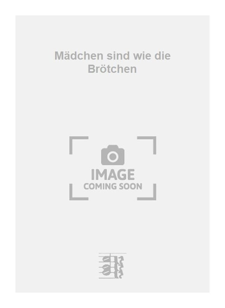 Mädchen sind wie die Brötchen